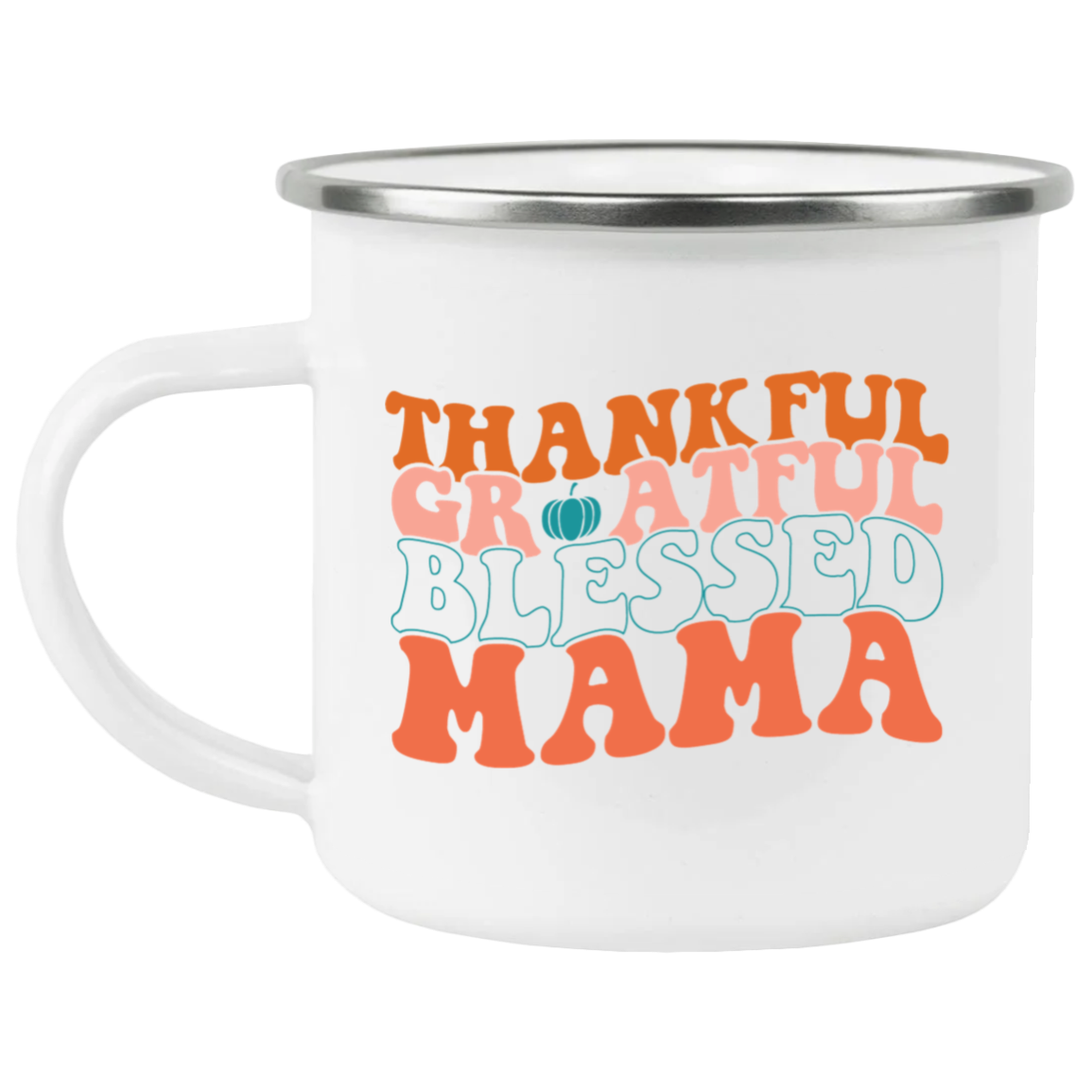 Thankful Grateful Blessed Mama Mug