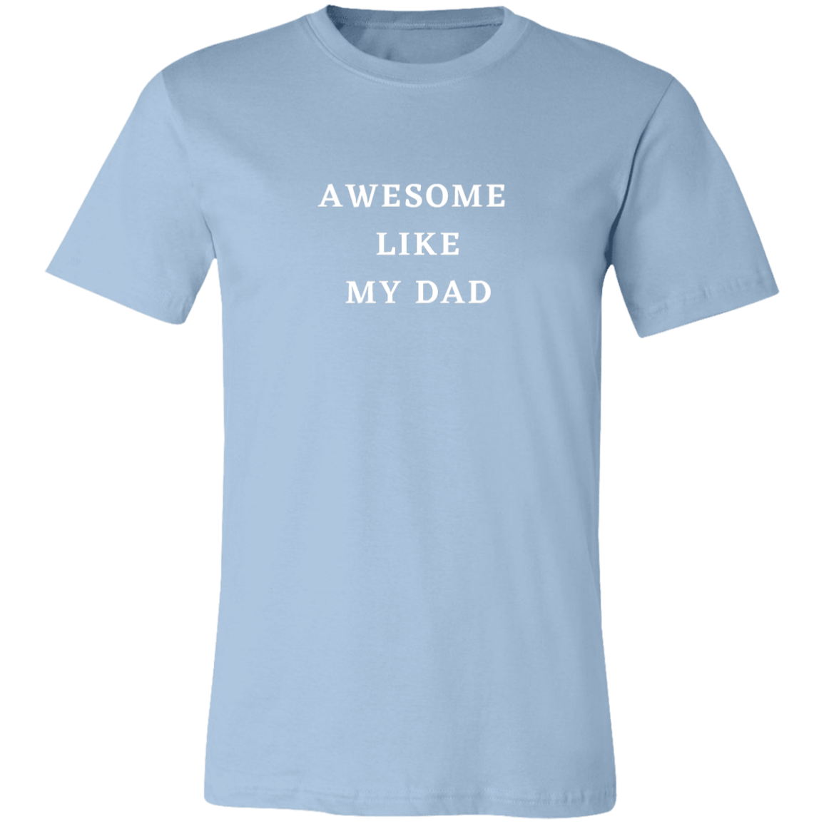 Awesome Like My Dad Shirt