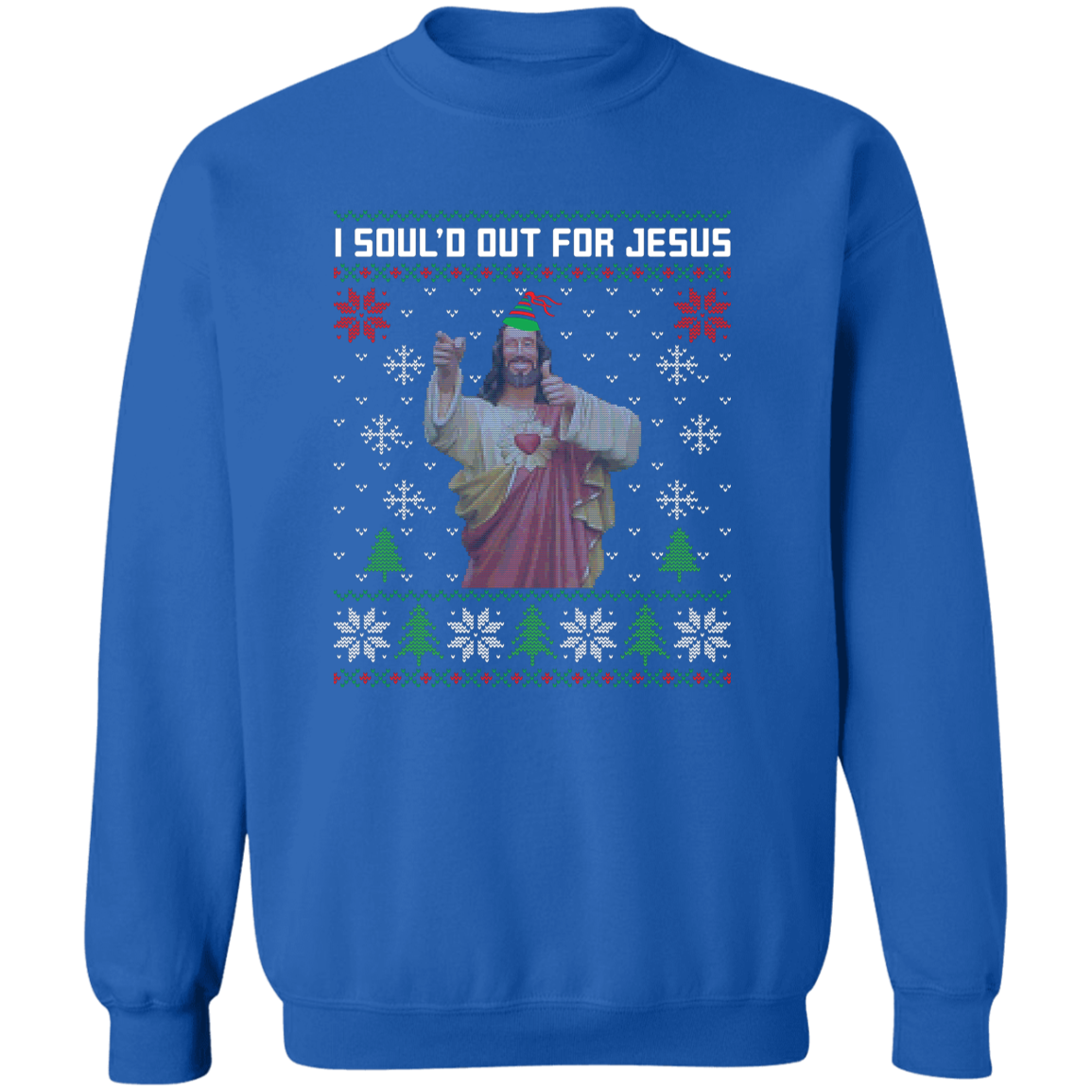 I Soul'd Out For Jesus Sweatshirt