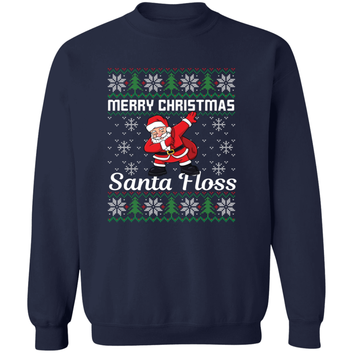 Merry Christmas Santa Floss Snow Sweatshirt