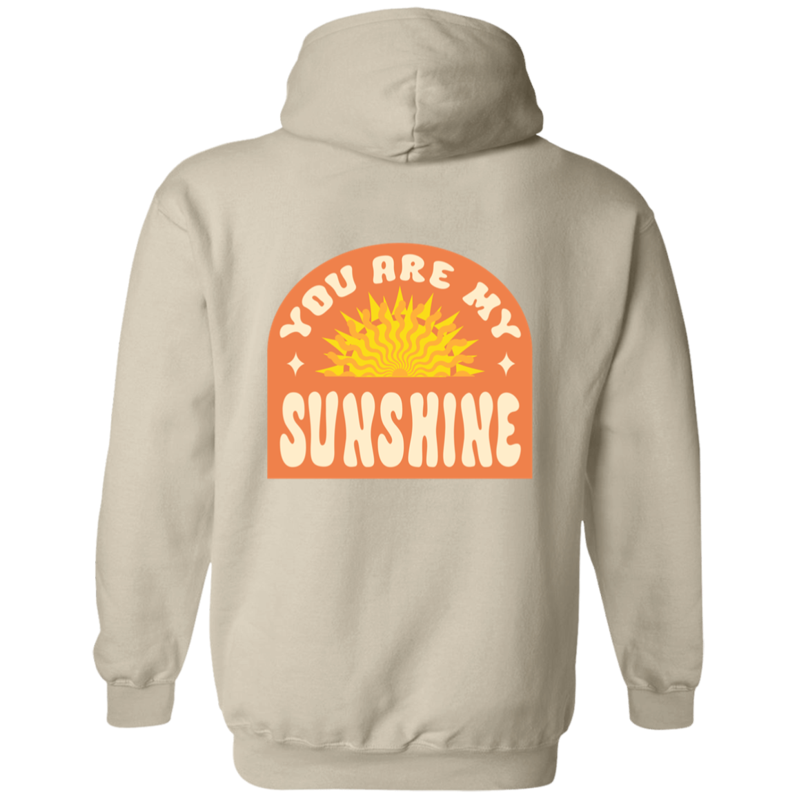 You Are My Sunshine Hoodie