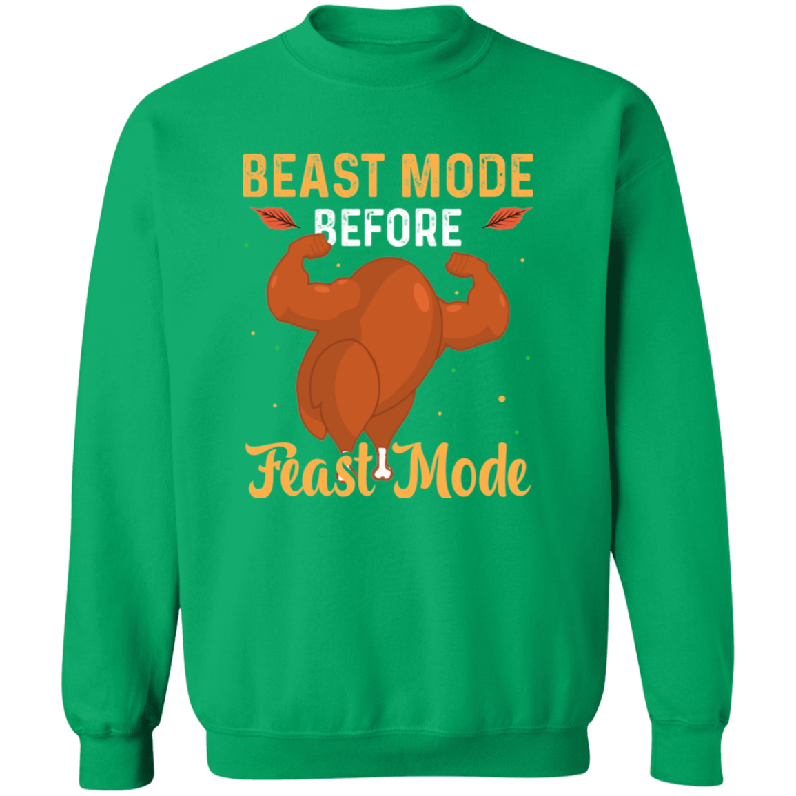 Beast Mode Before Feast Mode Sweatshirt