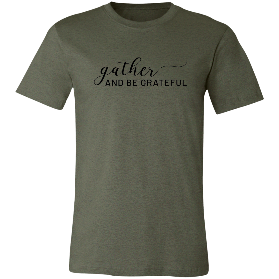 Gather and Be Grateful Shirt