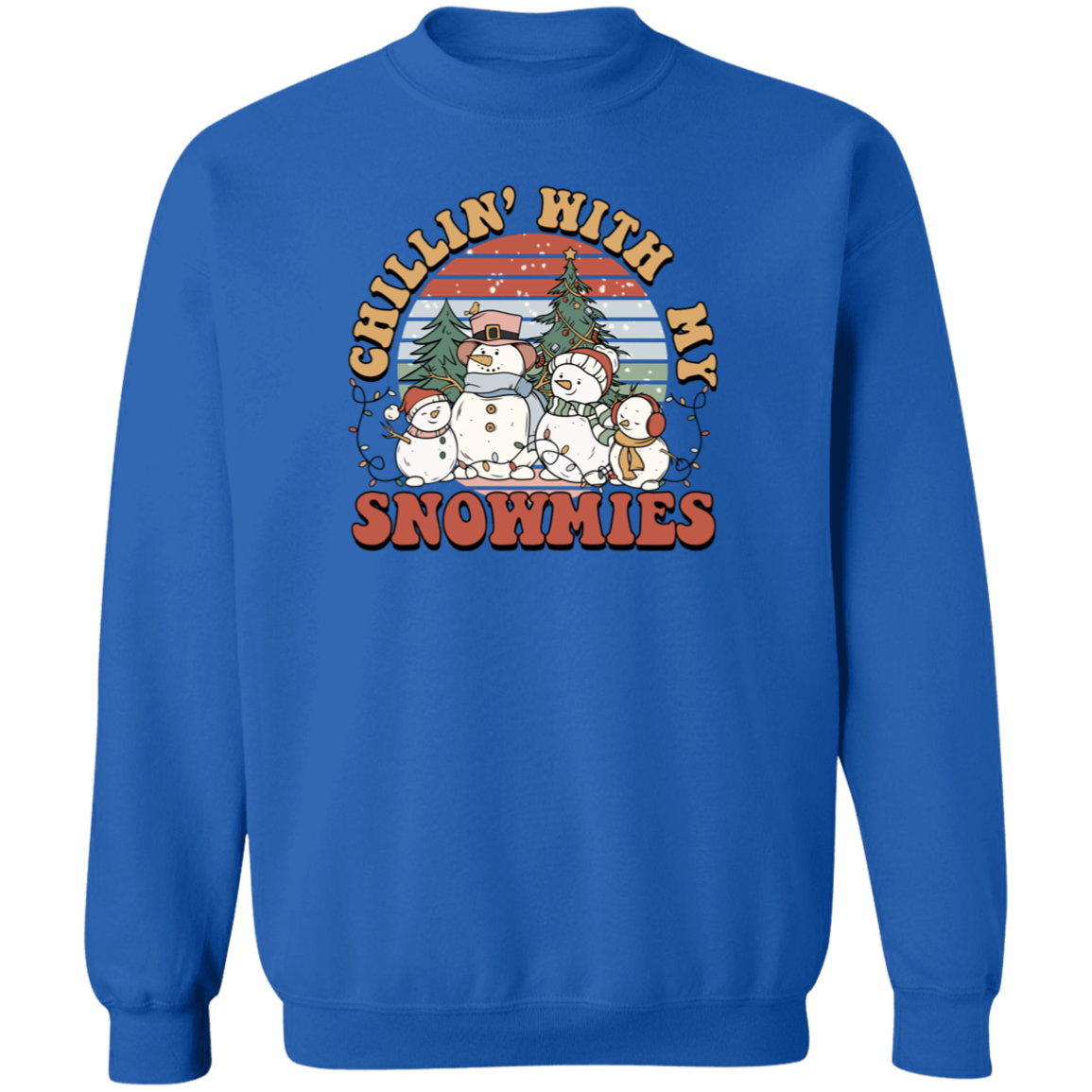 Chillin' With My Snowmies Sweatshirt