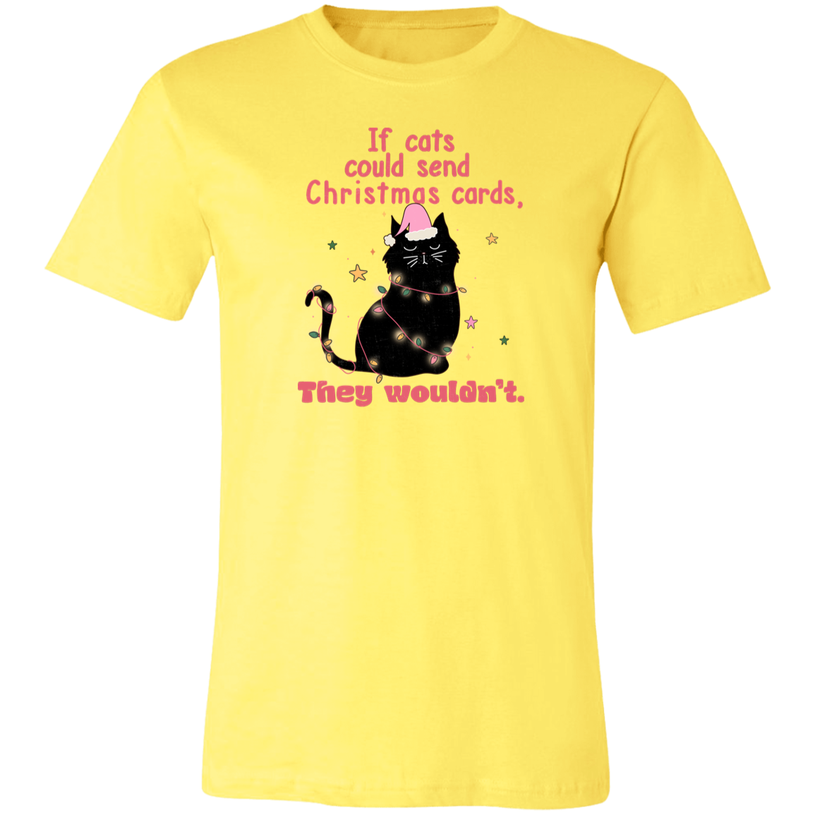 If Cats Could Send Christmas Cards, They Wouldn't Shirt