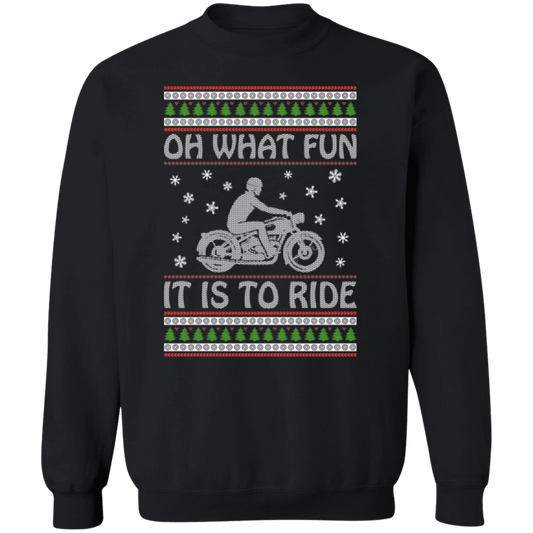 Oh What Fun It Is To Ride Sweatshirt