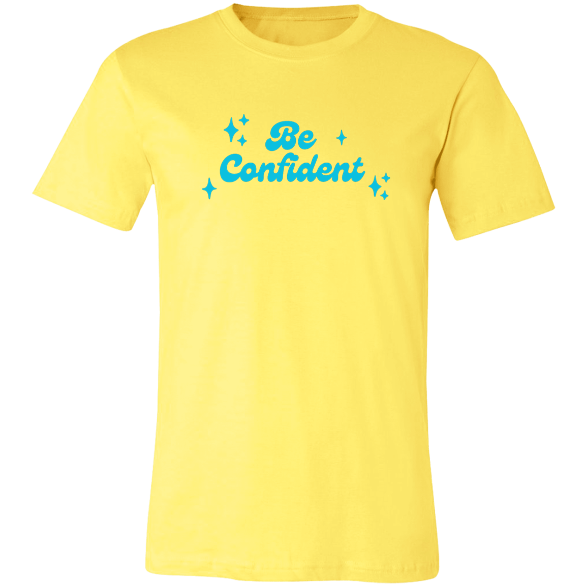 Be Confident Shirt