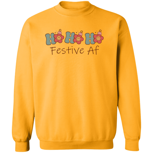 Ho Ho Ho Festive AF Sweatshirt