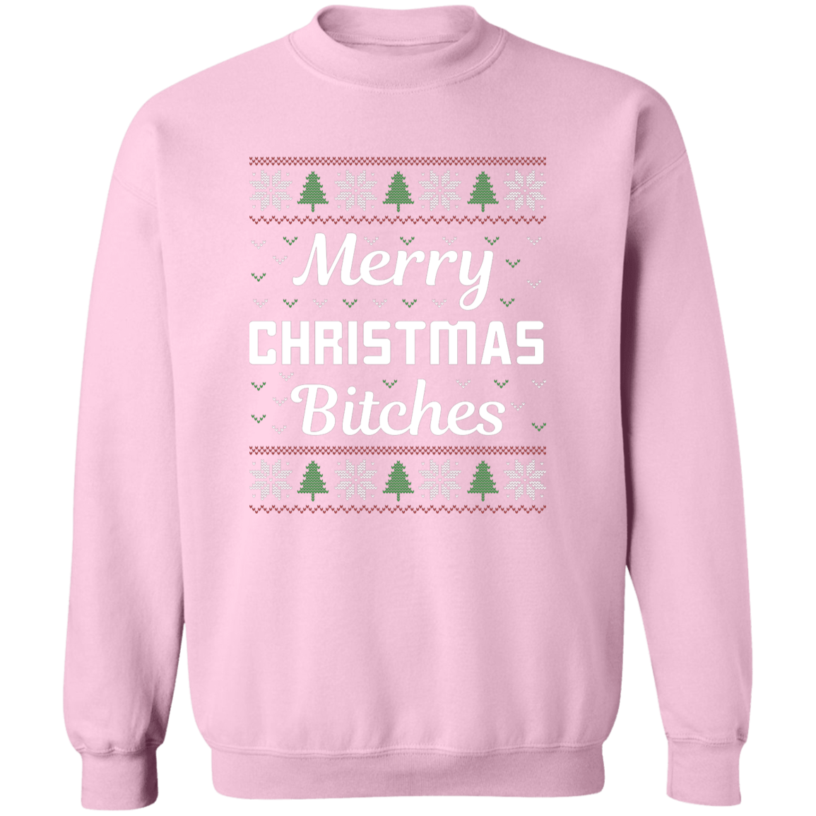 Merry Christmas Bitches Sweatshirt