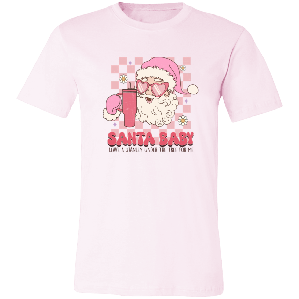 Santa Baby Leave A Stanley Under The Tree For Me Shirt