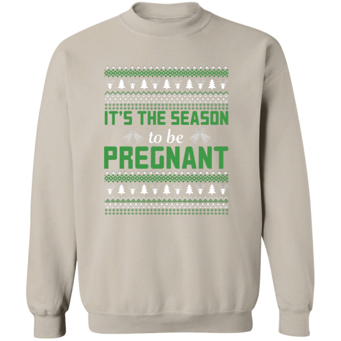 It's The Season to be Pregnant Christmas Sweatshirt