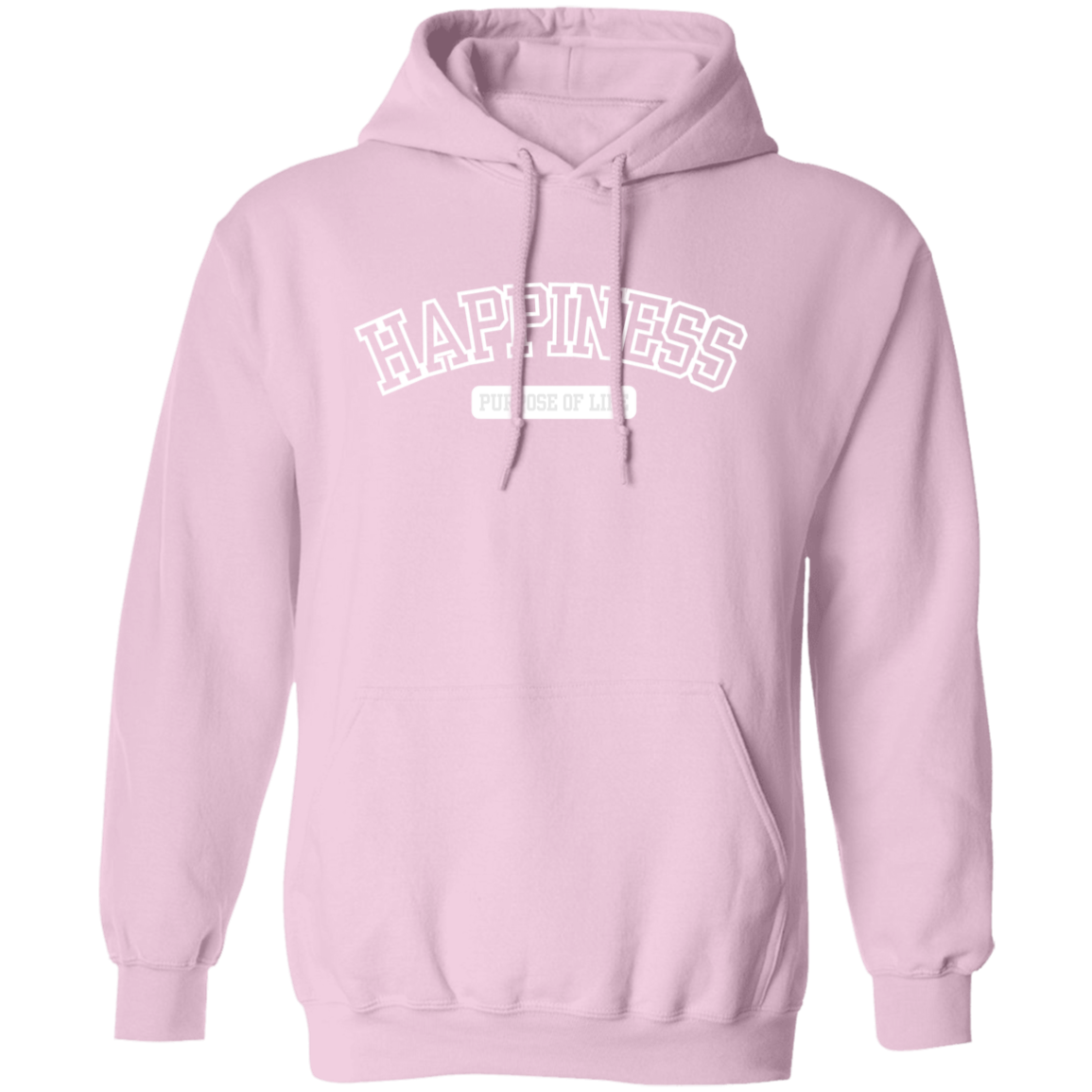 Happiness is the Purpose of Life Hoodie