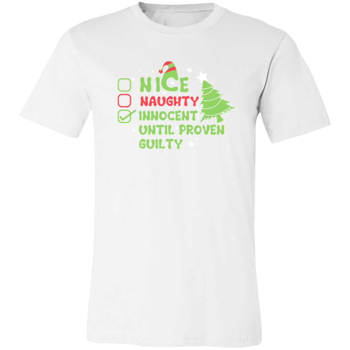Nice, Naughty, Or Innocent Until Proven Guilty Shirt