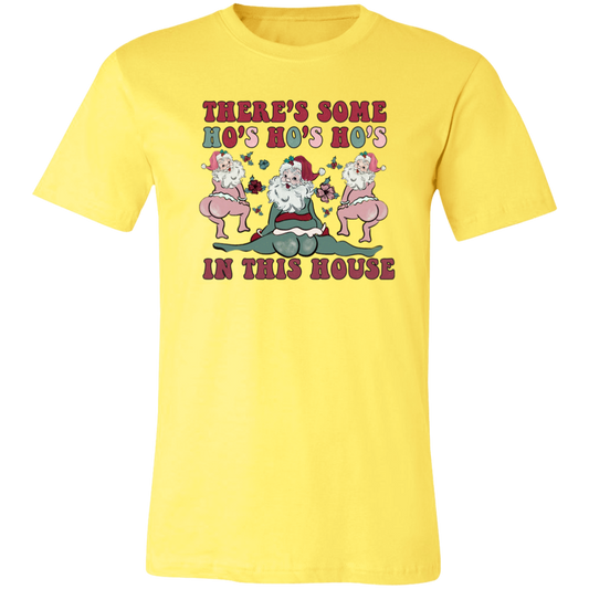 There's Some Ho's Ho's Ho's In This House Shirt