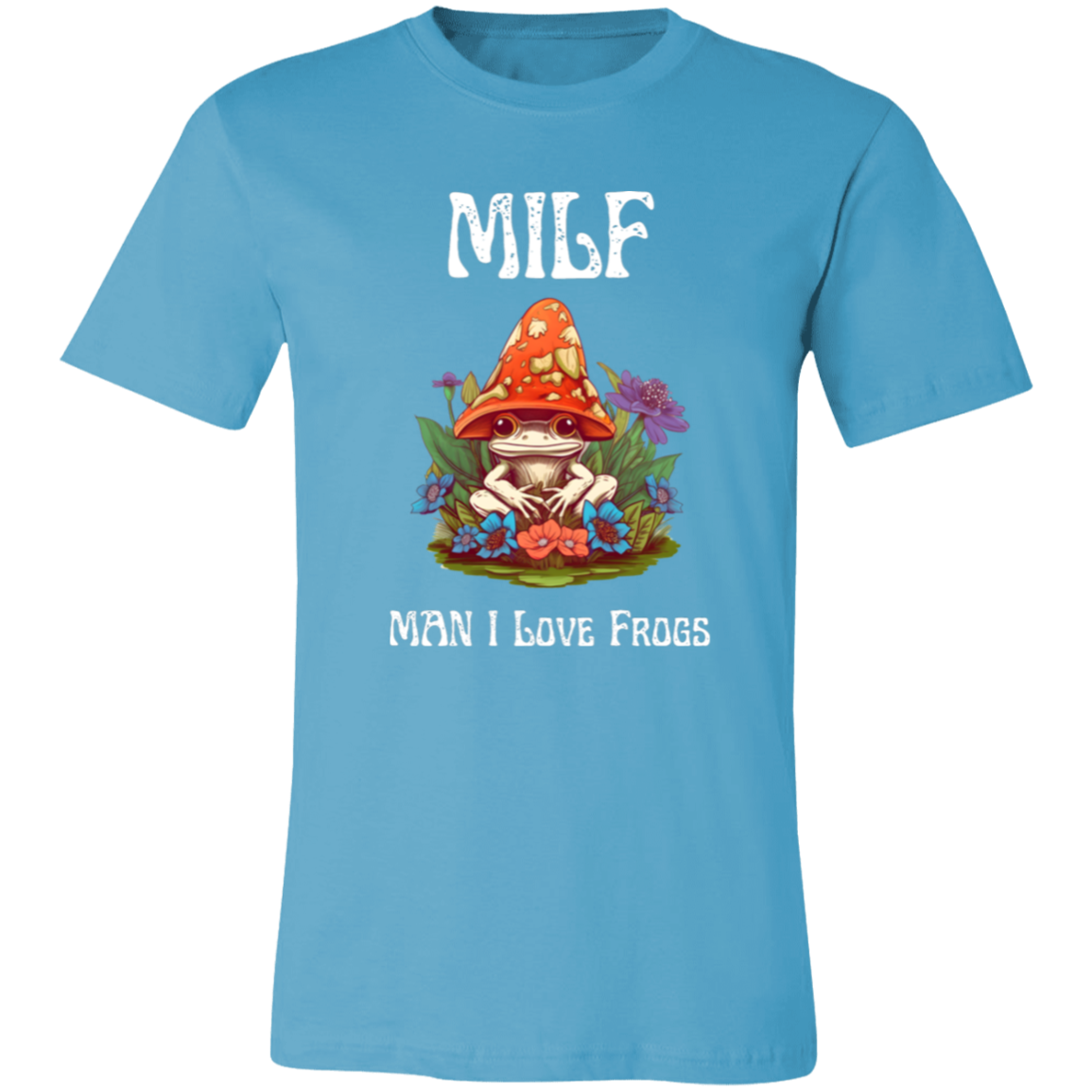 MILF Man I Love Frogs Shirt