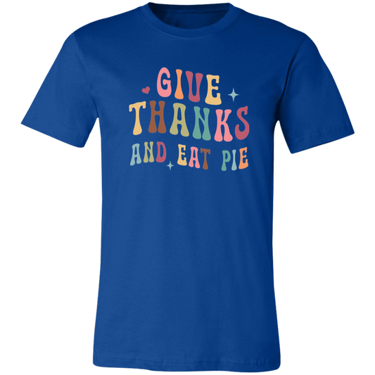 Give Thanks and Eat Pie Shirt