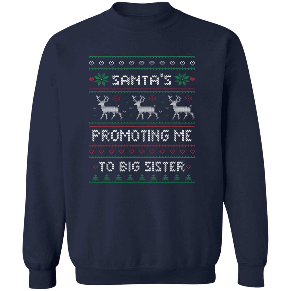 Santa's Promoting Me To Big Sister Sweatshirt