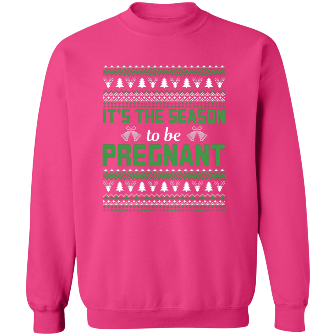 It's The Season to be Pregnant Christmas Sweatshirt
