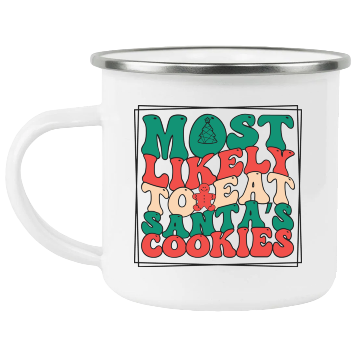 Most Likely To Eat Santas Cookies Mug