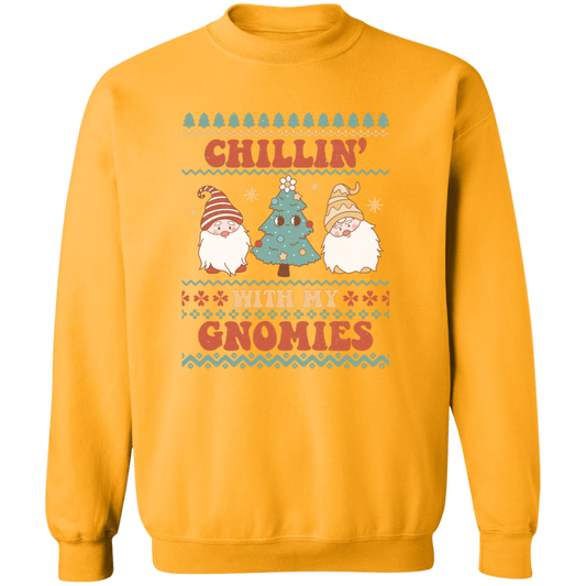 Chillin' With My Gnomies Sweatshirt