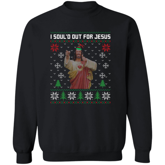 I Soul'd Out For Jesus Sweatshirt