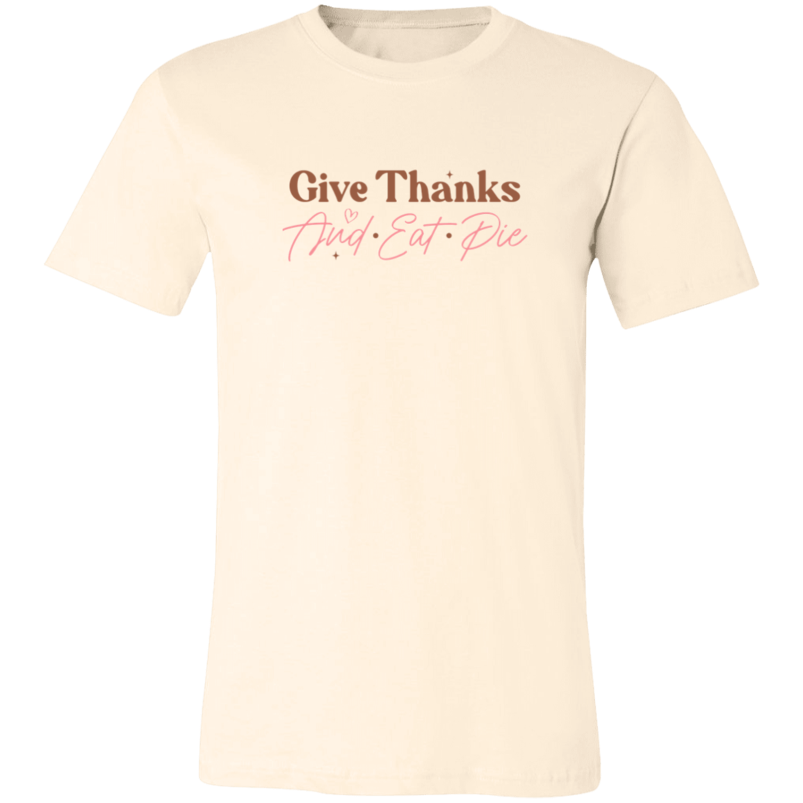 Give Thanks and Eat Pie Shirt
