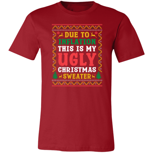 Due To Inflation This Is My Ugly Christmas Sweater Shirt