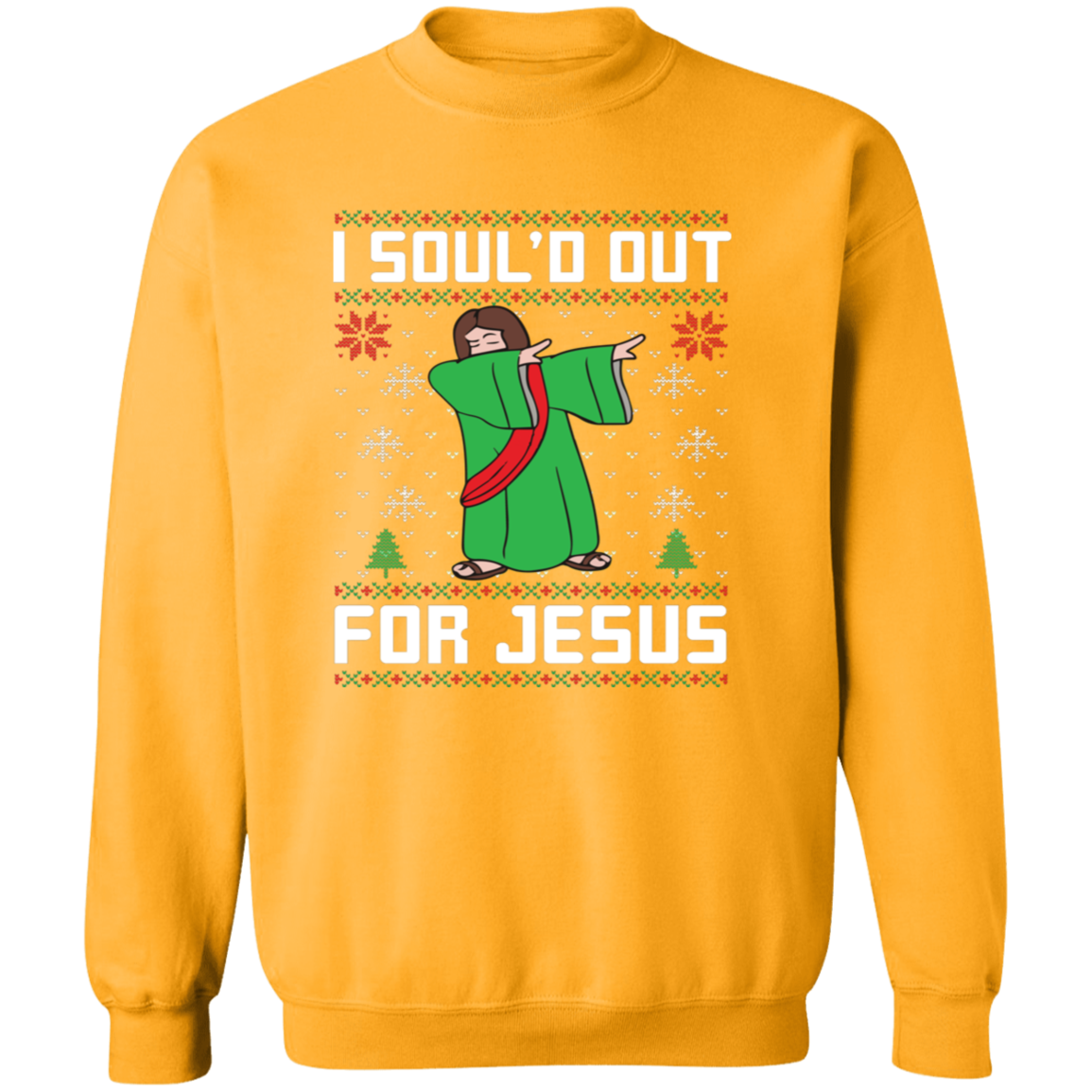 Jesus Dab I Soul'd Out For Jesus Sweatshirt