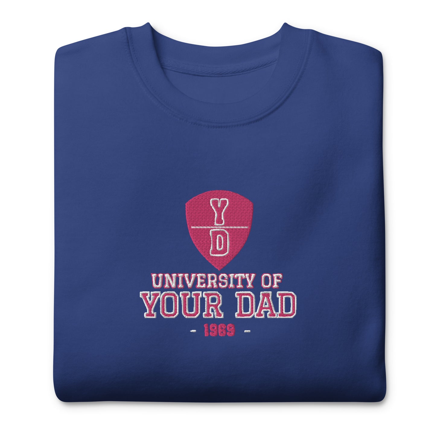 University of YOUR DAD Embroidered Crewneck